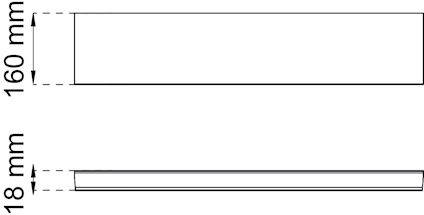 Rektangulär form med måtten 160 mm och 18 mm.