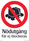 Symbol för förbud: ett hinder med ett rött snedstreck över. Text: "Nödutgång Får ej blockeras".